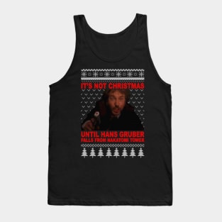 Not Christmas Until Hans Gruber Falls Tank Top